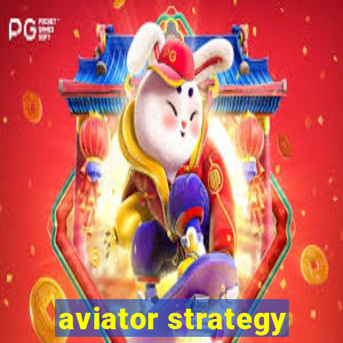 aviator strategy